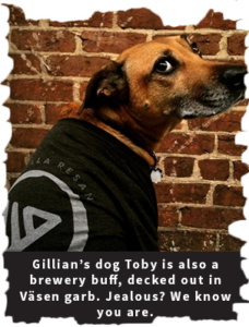 Gillian's dog Toby rocks a Vasen T-shirt.